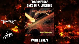 DragonForce - Once In A Lifetime (w/lyrics) | Lyricful