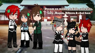 Dream on meme ft.Cale, cale's kids, Lily, Basen, Alberu & choi han(totcf)