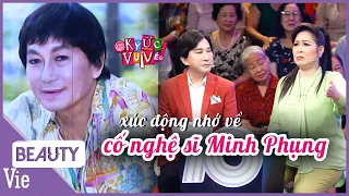 NSND Hồng Vân, NSƯT Kim Tử Long xúc động nhớ về cố nghệ sĩ Minh Phụng KÝ ỨC VUI VẺ MÙA 4