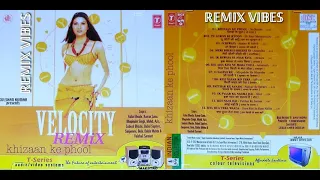 Velocity Remix: Khizaan Ke Phool | Various Artists | Full Album | Released: 2002
