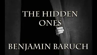The Hidden Ones with Benjamin Baruch