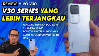 Lebih Murah, Lebih Kencang & Irit dg Snapdragon + 3 Kamera 50 MP - Review vivo V30 Indonesia