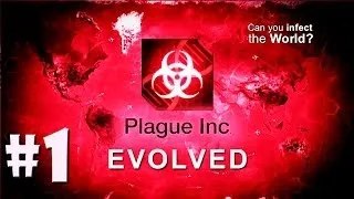 Plague Inc: Evolved #1 - ПК заразился чумой