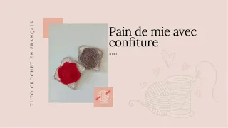 Pain de mie avec confiture au Crochet - Dînette