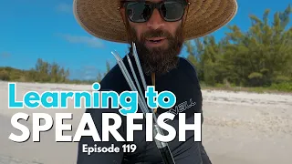 Learning How To Spearfish in Manjack Cay, Abacos (Ep.119)   |  ⛵ The Foster Journey