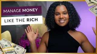 How to Manage Your Money Like the Rich