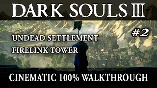 Dark Souls 3 2/10 - 100% Walkthrough - No commentary track