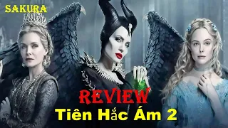 REVIEW PHIM TIÊN HẮC ÁM PHẦN 2 || MALEFICENT: MISTRESS OF EVIL || SAKURA REVIEW