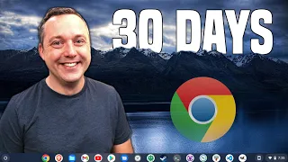 30 Days in ChromeOS