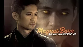 Magnus Bane | Monster Inside Of Me (+2b)