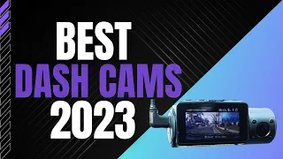 Best Dash Cameras to Buy In 2023