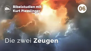 Die zwei Zeugen - Kurt Piesslinger - Bibelstudien Lektion 6