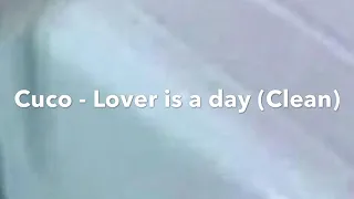 Cuco - Lover is a day (Clean)