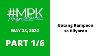 #MPK: Batang Kampeon sa Bilyaran Part 1/6