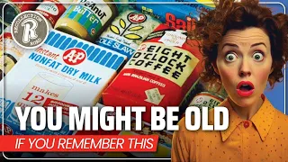 You Might be Old…If You Remember This! - Part 7