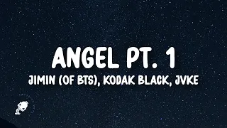 BTS Jimin, Kodak Black, JVKE - Angel Pt. 1 (Lyrics)