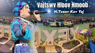 VAJTSWV HLOOV HMOOB || By : N . TxoovKav Yaj ||Concert Yexus Fest 2023 N.Txoovkav channel