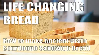 Life Changing Bread - Real Einkorn Sourdough Sandwich Bread