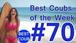 Best Coub of the Week | Лучшие Кубы Недели #70