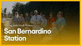 San Bernardino Station | Visiting with Huell Howser | KCET