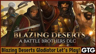 Battle Brothers: Blazing Deserts Gladiator Run! Ep#13 Honor Guards & Arena Glory!