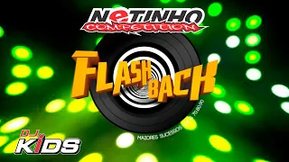 NETINHO COMPETITION ESPECIAL | FLASH BACK ANOS 70 E 80 | DJ KIDS CBA