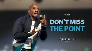 Don't Miss The Point // Christian-ish Part. 4 // Dr. Dharius Daniels