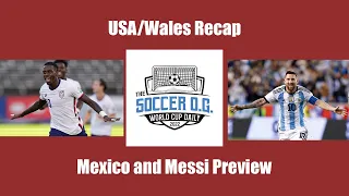 USA v Wales Recap  Mexico and Messi Preview