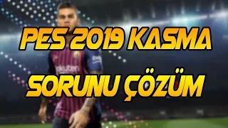 PES 2019 KASMA/DONMA SORUNU KESİN ÇÖZÜM - ÇÖZÜNÜRLÜK DÜŞÜRME