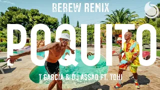 T Garcia & DJ Assad Ft. Tohi - Poquito (Bebew Remix) [Official Music Video]