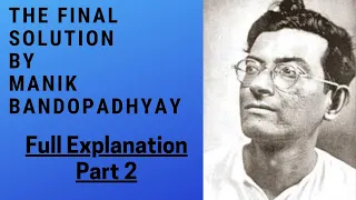 The Final Solution By Manik Bandopadhyay Full Explanation || Part 2
