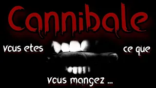 [creepypasta FR] Cannibale (histoire d'horreur inédite fr )