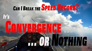 Convergence or Nothing - Glider Pilot Tries to Break Speed Record