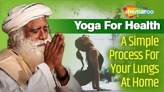 Yoga To Strengthen Immune System & Increase Your Lung Capacity | Sadguru | Good Health Tips 24/7