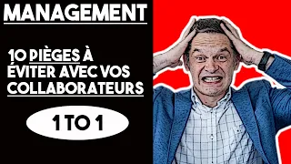 1 to 1 - 10 Pièges à éviter pour les MANAGERS