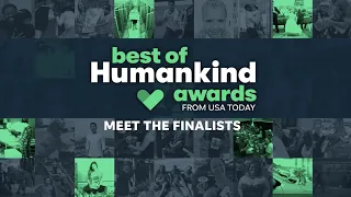 Meet the 22 finalists of the 2021 Best of Humankind Awards