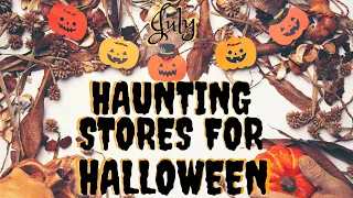 HAUNTING STORES FOR HALLOWEEN DECOR | JULY