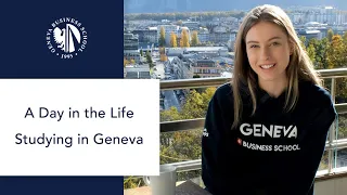 Studying in Geneva: A day in the life