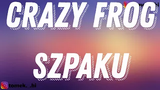 Szpaku - CRAZY FROG feat. Waima (TEKST/LYRICS)