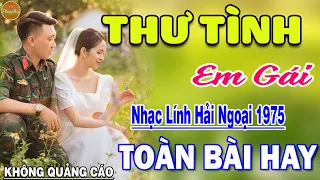 Thư Tình Em Gái - 141 Bài Rumba Nhạc Lính Hải Ngoại Bất Hủ Vượt Thời Gian HAY NHẤT MỌI THỜI ĐẠI