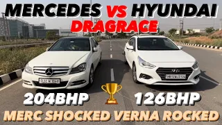 HYUNDAI VERNA 1.6 VS MERCEDES C250 DRAG RACE,FACEOFF 🔥🔥