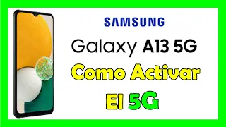 Como Activar 5G en Samsung  A13 5G