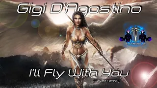 Gigi D'Agostino - I'll Fly With You  (Cover Remix)