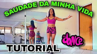 📣 TUTORIAL‼️SAUDADE DA MINHA VIDA- Gustavo Lima| FitDance (Coreografia)