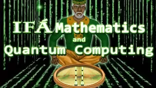 Ifá Mathematics and Quantum Computing