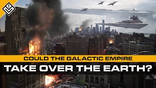 Could the Galactic Empire Take Over The Earth?