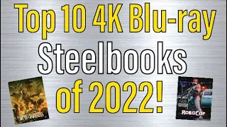 Top 10 4K Blu-ray Steelbooks of 2022!