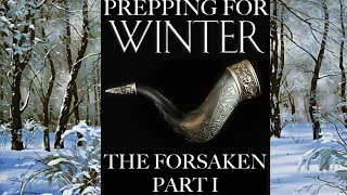 Prepping for Winter: The Forsaken Part 1