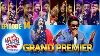 Nation's Got Talent || Singing (EPISODE 14) Grand Premiere | Ananda Karki | Devika Bandana