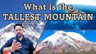 EVEREST IS NOT THE TALLEST MOUNTAIN